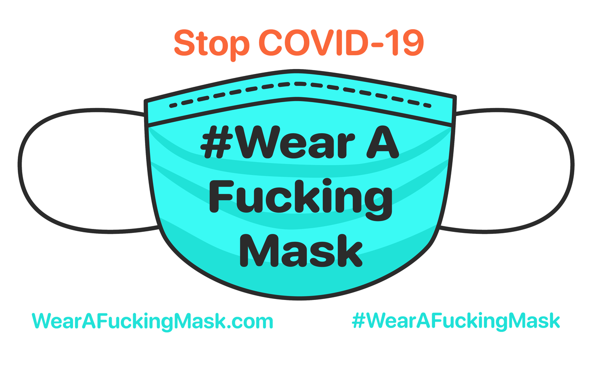 #WearAFuckingMask